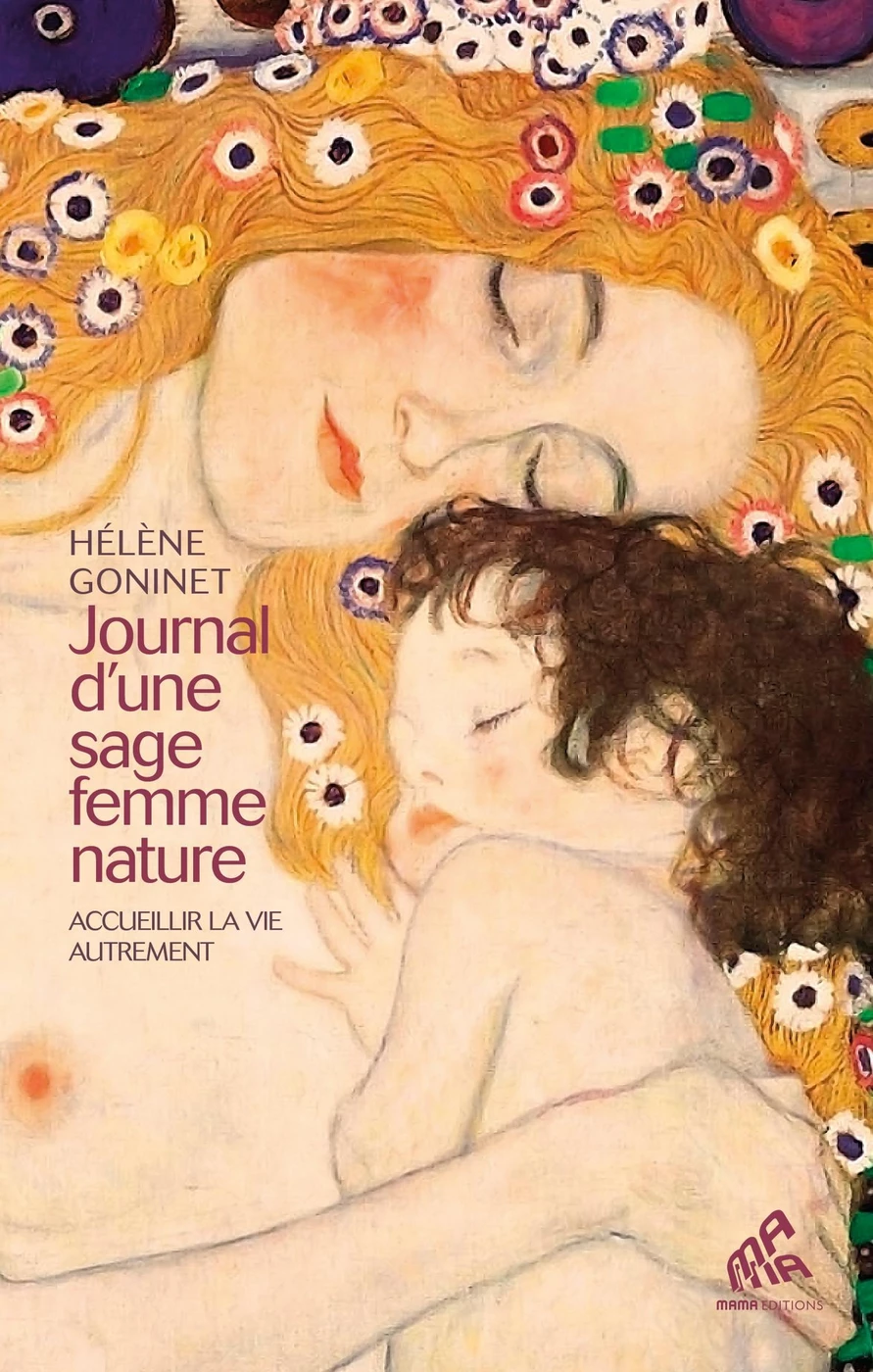 Helène Goninet Journal d'une sage-femme (accouchement à domicile)